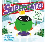 Supertato: Evil Pea Rules : The perfect Christmas gift for children aged 3+