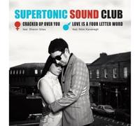 SUPERTONIC SOUND CLUB - Cracked Up Over You/Love Is A Four Letter Word [7" VINYL]