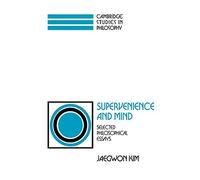 Supervenience and Mind: Selected Philosophical Essays (Cambridge Studies in Philosophy)
