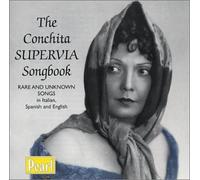 SUPERVIA CONCHITA (mezzosoprano) - The Conchita Supervia Songbook