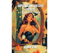 Supervillain Success Secrets: A Devious Diva's Playbook (Misguided Guides)