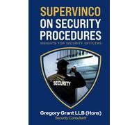 Supervinco on Security Procedures: Insights for Security Officers