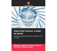 Supervisão humana: o poder de decidir
