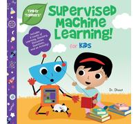 Supervised Machine Learning for Kids (Tinker Toddlers): 8