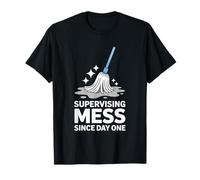 Supervising Mess Since Day One Housekeeping Supervisor T-Shirt