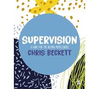 Supervision: A guide for the helping professions