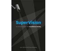 SuperVision: An Introduction to the Surveillance Society