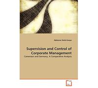 Supervision and Control of Corporate Management: Cameroon and Germany. A Comparative Analysis