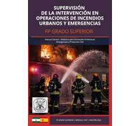 Supervisión de la intervención en operaciones de incendios urbanos y emergencias ordinarias (Coordinación de Emergencias y Protección Civil)