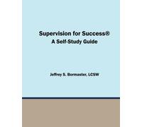 Supervision for Success: A Self-Study Guide