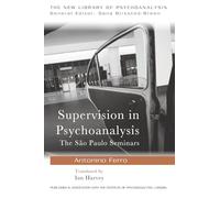 Supervision in Psychoanalysis: The São Paulo Seminars (The New Library of Psychoanalysis)