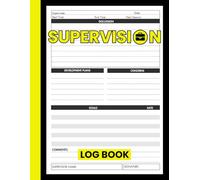 Supervision Log Book: Logbook for Managers and Supervisors to Record and Track Supervisory Activities