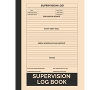 Supervision Log Book: Supervision Logbook to Record Sessions, Perfect for Therapists, Counsellors and Managers