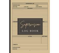 Supervision Log Book: Training Monitoring Planner Notebook Gift for Therapists, Counsellors, Managers, Perfect for Educational and Management