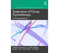 Supervision of Group Psychotherapy: A Training Manual (AGPA Group Therapy Training and Practice Series)