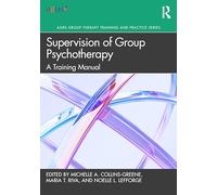 Supervision of Group Psychotherapy: A Training Manual (AGPA Group Therapy Training and Practice Series)