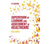 Supervision of Learning and Assessment in Healthcare