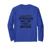 Supervision was The First Mistake Funny Work Quote Long Sleeve T-Shirt, Adult Unisex, Royal Blue, XXL