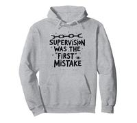 Supervision Was The First Mistake Funny Work Quote Pullover Hoodie, Adult Unisex, Heather Grey, S