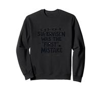 Supervision Was The First Mistake Funny Work Quote Sweatshirt, Adult Unisex, Black, XL