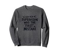 Supervision Was The First Mistake Funny Work Quote Sweatshirt, Adult Unisex, Dark Heather Grey, S
