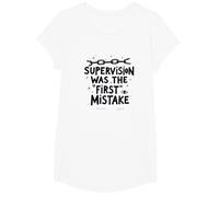 Supervision was The First Mistake Funny Work Quote T-Shirt, Girls, White, XS