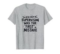 Supervision was The First Mistake Funny Work Quote T-Shirt, Men, Heather Grey, 3XL