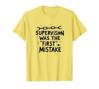 Supervision was The First Mistake Funny Work Quote T-Shirt, Men, Lemon, L