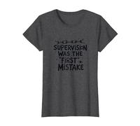 Supervision was The First Mistake Funny Work Quote T-Shirt, Women, Dark Heather Grey, 3XL