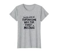 Supervision was The First Mistake Funny Work Quote T-Shirt, Women, Heather Grey, 3XL