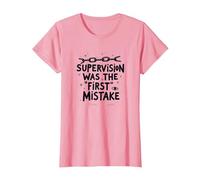 Supervision was The First Mistake Funny Work Quote T-Shirt, Women, Pink, 3XL