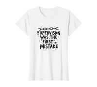 Supervision was The First Mistake Funny Work Quote T-Shirt, Women, White, 3XL