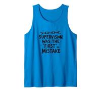 Supervision was The First Mistake Funny Work Quote Tank Top, Men, Sapphire, XXL