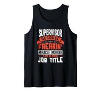 Supervisor Freakin Miracle Worker Supervisor Tank Top