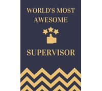 Supervisor Gifts: Lined Blank Notebook Journal, a Funny and Appreciation Thank You Gift for Supervisors to Write in