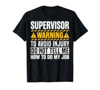 Supervisor Warning to Avoid Injury - Men Women Supervisor T-Shirt