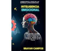 SUPERVIVENCIA Y ÉXITO EN LAS EMPRESAS LATINOAMERICANAS: INTELIGENCIA EMOCIONAL: - Gestión del talento humano - Inteligencia emocional en el trabajo ... efectiva en empresas - Gestión del cambio