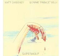MATT SWEENEY BONNI - SUPERWOLF - New CD ALBUM - 81 - N123z