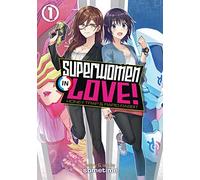Superwomen in Love! Honey Trap and Rapid Rabbit Vol. 1