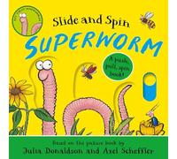 Superworm - Slide and Spin: Join the wriggliest, squiggliest superhero in the world in this interactive board book by the creators of The Gruffalo
