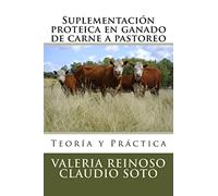 Suplementación proteica en ganado de carne a pastoreo: Teoría y Práctica