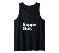 Suppe Gut Funny Soup Lover German Food Saying Tank Top