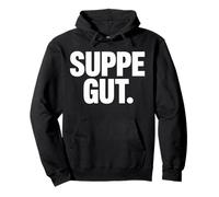 SUPPE GUT German Soup Lover Cooking Humor Pullover Hoodie