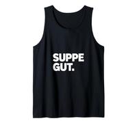 Suppe Gut German Soup Lover Food Humor Phrase Tank Top