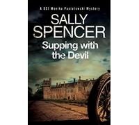 Supping with the Devil: A Monika Paniatowski: A British Police Procedural: 7 (A DCI Monika Paniatowski Mystery)