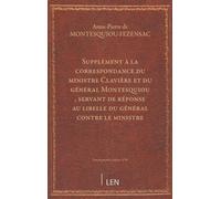 Supplément à la correspondance du ministre Clavière et du général Montesquiou , servant de réponse au libelle du général contre le ministre...