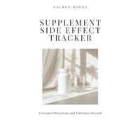 Supplement Side Effect Tracker: Unwanted Reactions and Tolerance Record