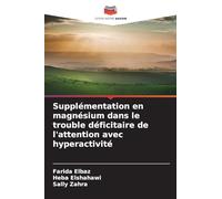 Supplémentation en magnésium dans le trouble déficitaire de l'attention avec hyperactivité