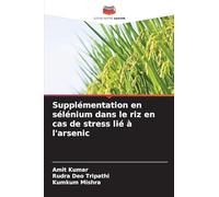 Supplémentation en sélénium dans le riz en cas de stress lié à l'arsenic