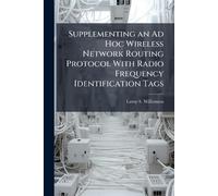 Supplementing an Ad Hoc Wireless Network Routing Protocol With Radio Frequency Identification Tags